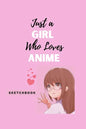 Just a Girl Who Loves Anime - Paperback