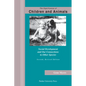 Significance of Children and Animals: Social Development and Our Connections to Other Species, Second Revised Edition - Paperback
