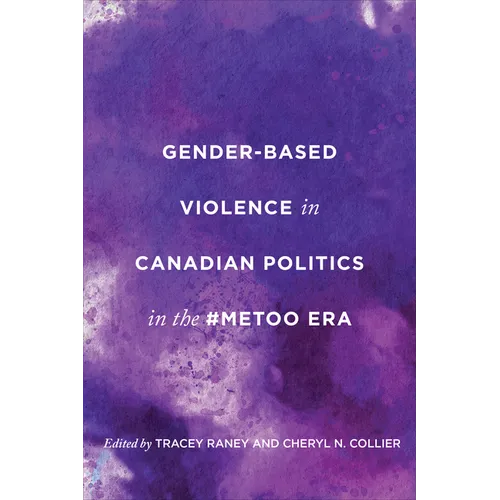 Gender-Based Violence in Canadian Politics in the #Metoo Era - Paperback