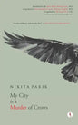 My City is a Murder of Crows: poems - Paperback