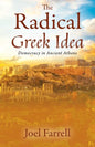 The Radical Greek Idea: Democracy in Ancient Athens - Paperback