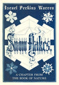 Snow-Flakes: A Chapter from the Book of Nature - Paperback