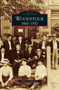 Woodstock: 1860-1970 - Hardcover