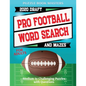 Pro Football 2020 Draft Word Search and Mazes for Adults: Medium to Challenging Puzzles with Questions - Paperback
