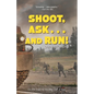 Shoot, Ask...and Run - Paperback