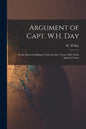 Argument of Capt. W.H. Day: in the Haywood-Skinner Trial, October Term, 1903, Wake Superior Court - Paperback