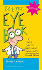The Little Eye Book: A Pupil's Guide to Understanding Ophthalmology - Paperback