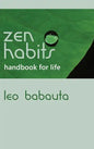 Zen Habits Handbook for Life - Hardcover
