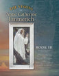 The Visions of Anne Catherine Emmerich (Deluxe Edition): Book III - Paperback