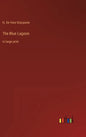 The Blue Lagoon: in large print - Hardcover