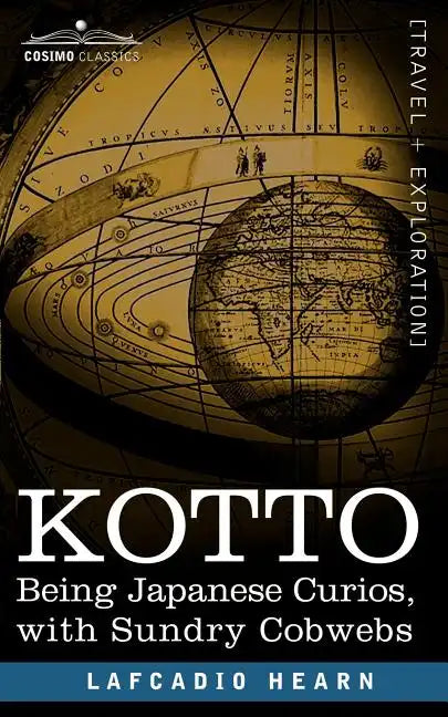 Kotto: Being Japanese Curios, with Sundry Cobwebs - Paperback