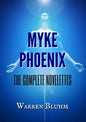 Myke Phoenix: The Complete Novelettes - Paperback