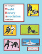 The Complete World Hockey Association, 11th Edition - Paperback