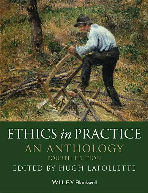 Ethics in Practice: An Anthology - Paperback