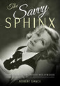 The Savvy Sphinx: How Garbo Conquered Hollywood - Hardcover