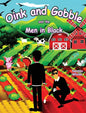 Oink and Gobble and the Men in Black - Hardcover
