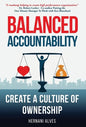 Balanced Accountability: Create a Culture of Ownership - Hardcover