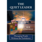 The Quiet Leader: Managing People Without the Turbulence - Paperback
