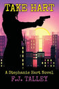 Take Hart: A Stephanie Hart Novel - Paperback