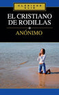El Cristiano de Rodillas - Paperback