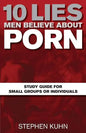 10 Lies Men Believe about Porn Study Guide for Small Groups or Individuals - Paperback