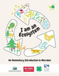 I Am an Ecosystem: An Elementary Introduction to Microbes - Paperback