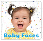 Baby Faces - Board Book