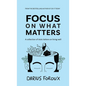 Focus on What Matters: A Collection of Stoic Letters on Living Well - Hardcover