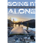 Going It Alone: Ramblings and Reflections from the Trail - Paperback