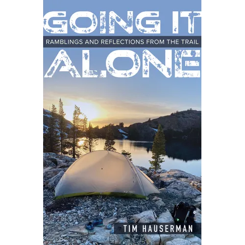 Going It Alone: Ramblings and Reflections from the Trail - Paperback