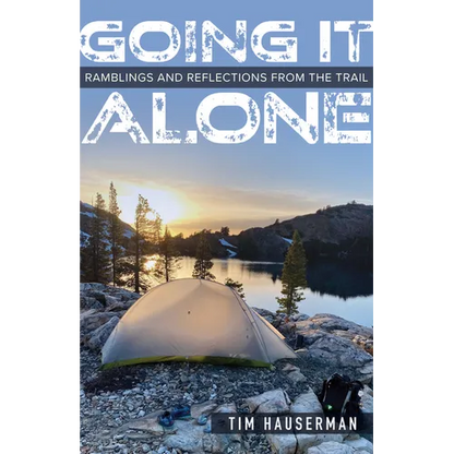 Going It Alone: Ramblings and Reflections from the Trail - Paperback