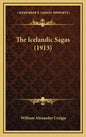 The Icelandic Sagas (1913) - Hardcover