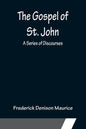 The Gospel of St. John: A Series of Discourses - Paperback