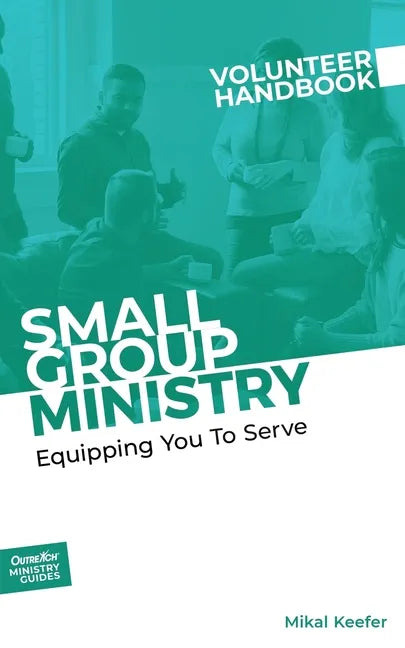 Small Group Ministry Volunteer Handbook - Paperback