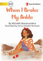 When I Broke My Ankle - Paperback