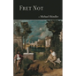 Fret Not - Paperback