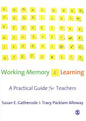 Working Memory and Learning: A Practical Guide for Teachers - Paperback