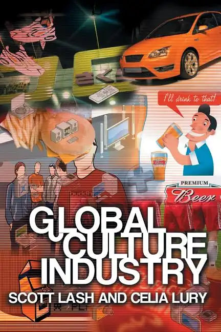 Global Culture Industry: The Mediation of Things - Paperback