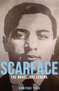 Scarface: The Novel. The Legend. - Paperback