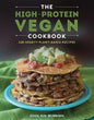 The High-Protein Vegan Cookbook: 125+ Hearty Plant-Based Recipes - Hardcover