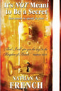 It's Not Meant To Be A Secret: God Wants To Speak To You - Paperback