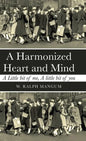 A Harmonized Heart and Mind: A Little Bit of Me, a Little Bit of You - Hardcover
