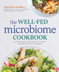The Well-Fed Microbiome Cookbook: Vital Microbiome Diet Recipes to Repair and Renew the Body and Brain - Paperback
