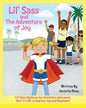 Lil' Sass and The Adventure of Joy: Lil' Sass Explores her Emotions and Learns that it's OK to Express Joy - Paperback