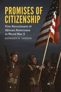Promises of Citizenship: Film Recruitment of African Americans in World War II - Hardcover