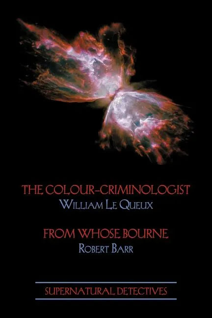 Supernatural Detectives 5: The Colour-Criminologist / From Whose Bourne - Paperback