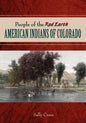 People of the Red Earth - American Indians of Colorado - Paperback