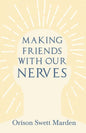 Making Friends with Our Nerves - Paperback