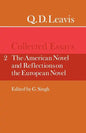Q. D. Leavis: Collected Essays: Volume 2, the American Novel and Reflections on the European Novel - Paperback