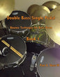 Double Bass/Single Pedal: Bounce Technique for Bass Drum Book 1 - Paperback